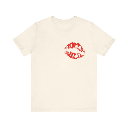 Unisex Tee Holly Wild Kiss Print.